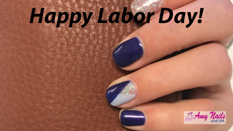 Happy Labor Day! – Amy Nails & Spa Professional