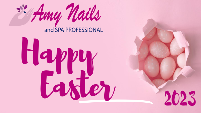 Happy Easter – Amy Nails & Spa Professional